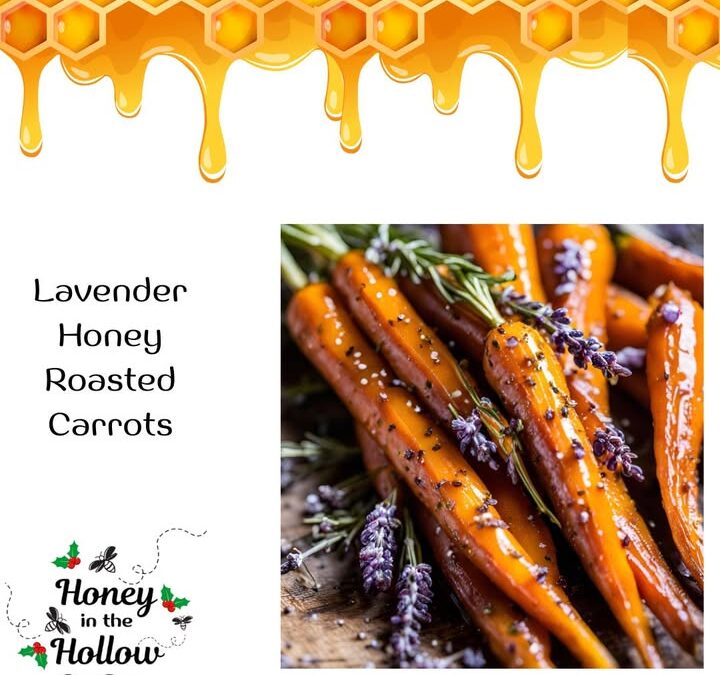 🪻😋Highlighting our lavender-infused honey with a recipe that isn’t on our website, Lavender Honey Roasted Carrots